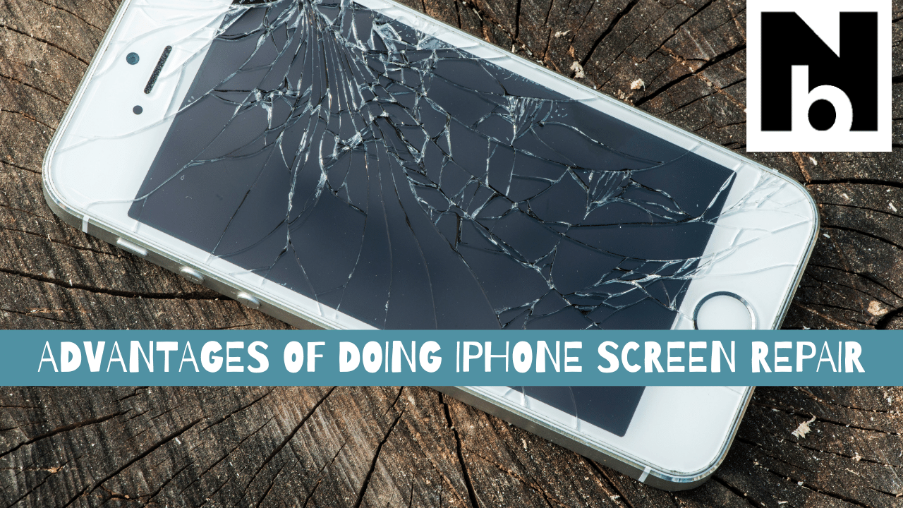 Advantages of doing iphone screen repair