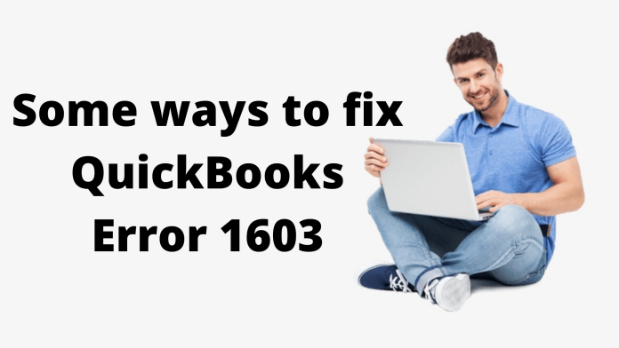 Some ways to fix QuickBooks Error 1603