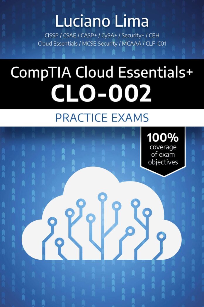 CLO-002 CompTIA Cloud Essentials CLO-002 CompTIA Cloud Essentials