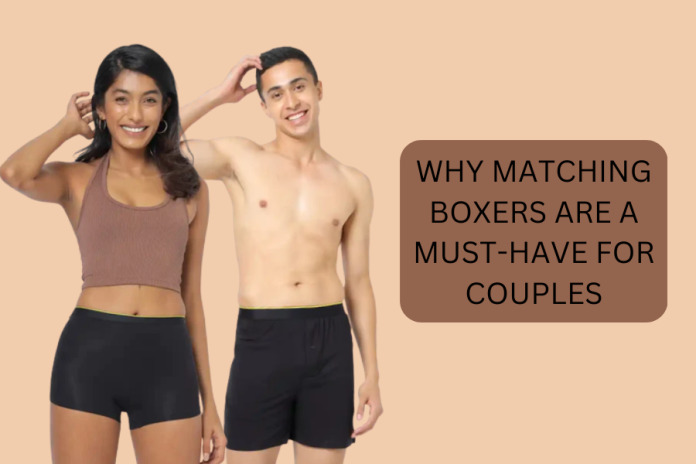 Why Matching Boxers are a Must-Have for Couples